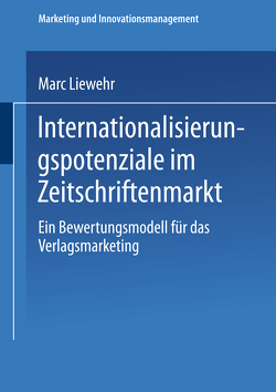 Internationalisierungspotenziale im Zeitschriftenmarkt von Liewehr,  Marc