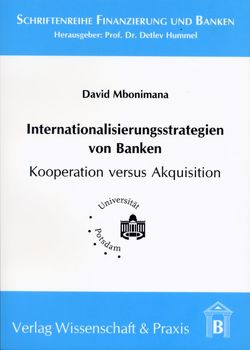 Internationalisierungsstrategien von Banken – Kooperation versus Akquisition von Mbonimana,  David