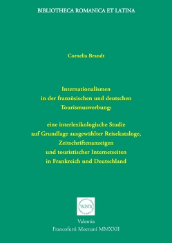 Internationalismen in der französischen und deutschen Tourismuswerbung von Brandt,  Cornelia