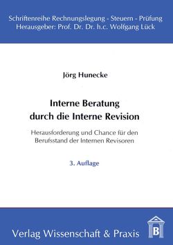 Interne Beratung durch die Interne Revision. von Hunecke,  Jörg