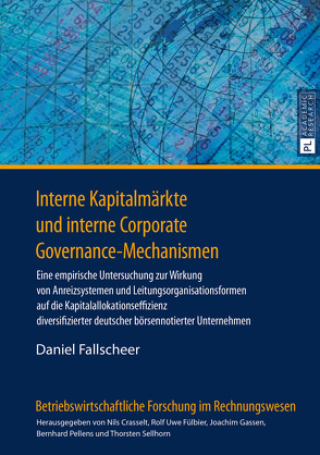Interne Kapitalmärkte und interne Corporate Governance-Mechanismen von Fallscheer,  Daniel