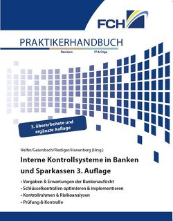 Interne Kontrollsysteme in Banken und Sparkassen, 3. Auflage von Geiersbach,  Dr. Karsten, Hanenberg,  Ludger, Helfer,  Michael, Riediger,  Henning