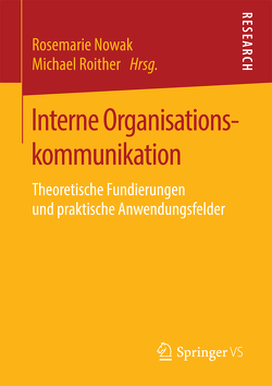 Interne Organisationskommunikation von Nowak,  Rosemarie, Roither,  Michael