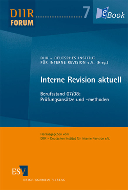 Interne Revision aktuell von Adler,  Astrid, Barutzki,  Armin, Becker,  Axel, Bender,  Wilhelm, Billmaier,  Rainer, Boenner,  Arno, Böttcher,  Bert, Cauers,  Lutz, Dubs,  Joachim, Düsterwald,  Robert, Eck,  Roland, Eggers,  Stefan N., Eickenberg,  Reiner, Funk,  Christian, Geiß,  Otto, Giesing,  Frank, Gläser,  Daniel, Günther,  Wolfgang, Hahn,  Rainer, Herde,  Georg, Hofmann,  Günter, Kastner,  Arno, Keller,  Thomas, Kopetzky,  Matthias, Kortmann,  Clemens, Kremer,  Friedhelm, Krimmelbein,  Rolf, Löhr,  Gerhard, Mueller,  Frank, Neuy,  Michael, Puchelt,  Ralf, Ramke,  Thomas, Rothe,  Kay, Schacht,  Andreas, Schmidt,  Hans-Georg, Scholz,  Christiane, Schranner,  Georg, Schreiber,  Arne, Schuster,  Martina, Semsroth,  Holger, Sohn,  Stefan, Spickenheier,  Beate, Tanski,  Joachim S., Vierke,  Roul, Wabnitz,  Hans-Ulrich, Wagner,  Holger, Weber,  Reinhard, Weihrauch,  Hans-Josef, Welp,  Oliver, Werner,  Klaus A., Zawilla,  Peter, Ziebell,  Silvia