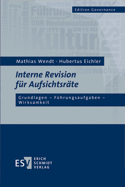 Interne Revision für Aufsichtsräte von Eichler,  Hubertus, Wendt,  Mathias