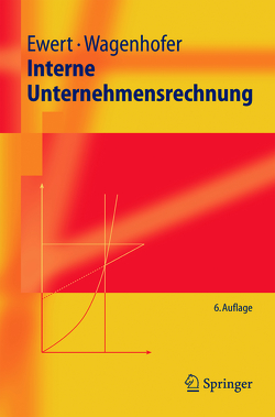 Interne Unternehmensrechnung von Ewert,  Ralf, Wagenhofer,  Alfred