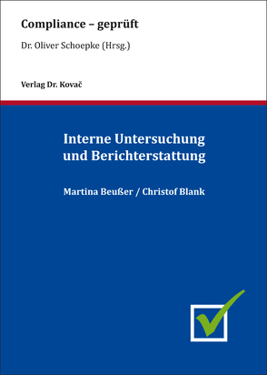 Interne Untersuchung und Berichterstattung von Beußer,  Martina, Blank,  Christof