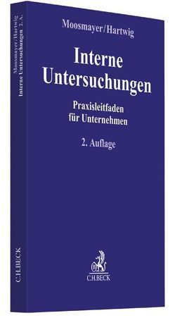 Interne Untersuchungen von Bührer,  Rainer, Burgard,  Jens, Gropp-Stadler,  Susanne, Hartwig,  Niels, Heckenberger,  Wolfgang, Keßler,  Axel, Köhler,  Achim, Majer,  Carolin, Moosmayer,  Klaus, Wauschkuhn,  Antonie, Wolfgramm,  Christina