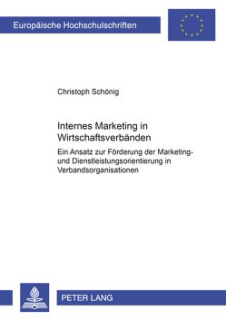 Internes Marketing in Wirtschaftsverbänden von Schönig,  Christoph