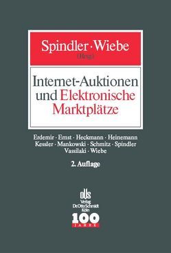 Internet-Auktionen und Elektronische Marktplätze von Erdemir,  Murad, Ernst,  Stefan, Heckmann,  Dirk, Spindler,  Gerald, Wiebe,  Andreas