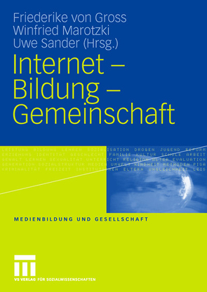 Internet – Bildung – Gemeinschaft von Gross,  Friederike, Marotzki,  Winfried, Sander,  Uwe
