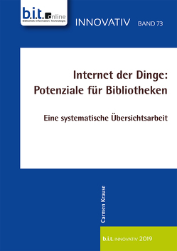 Internet der Dinge: Potenziale für Bibliotheken von Krause,  Carmen