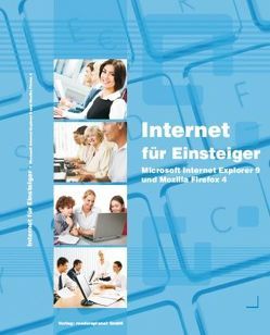 Internet für Einsteiger – Internet Exlorer 9 und Firefox 4 von Bildner,  Christian, Schmid,  Anja