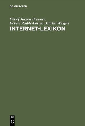 Internet-Lexikon von Brauner,  Detlef Jürgen, Raible-Besten,  Robert, Weigert,  Martin