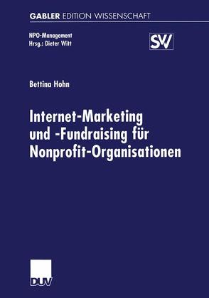 Internet-Marketing und -Fundraising für Nonprofit-Organisationen von Hohn,  Bettina