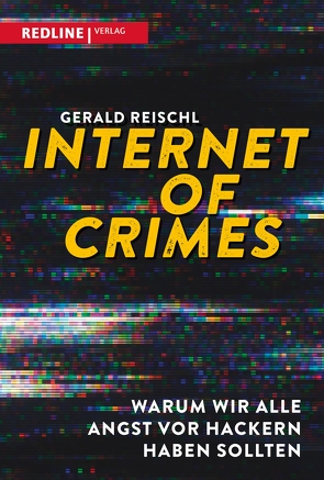 Internet of Crimes von Reischl,  Gerald