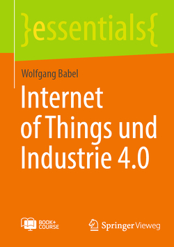 Internet of Things und Industrie 4.0 von Babel,  Wolfgang