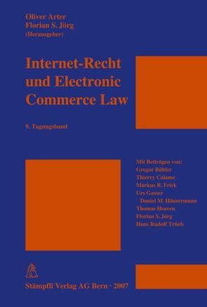Internet-Recht und Electronic Commerce Law von Arter,  Oliver, Jörg,  Florian S.