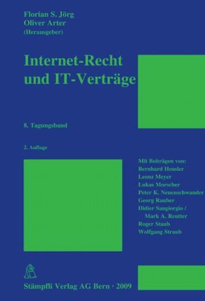 Internet-Recht und IT-Verträge von Arter,  Oliver, Jörg,  Florian
