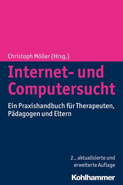 Internet- und Computersucht von Möller,  Christoph