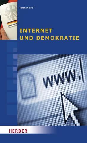 Internet und Demokratie von Eisel,  Stephan