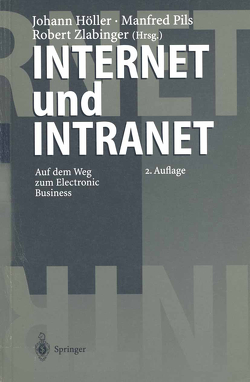 Internet und Intranet von Höller,  Johann, Pils,  Manfred, Zlabinger,  Robert