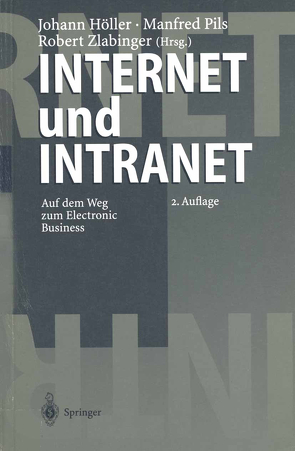Internet und Intranet von Höller,  Johann, Pils,  Manfred, Zlabinger,  Robert