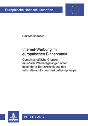 Internet-Werbung im europäischen Binnenmarkt von Morshäuser,  Ralf