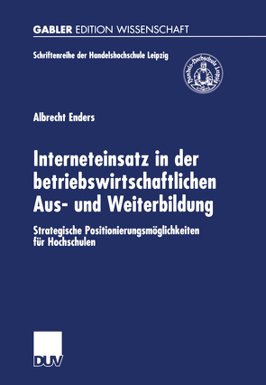 Interneteinsatz in der betriebswirtschaftlichen Aus- und Weiterbildung von Enders,  Albrecht