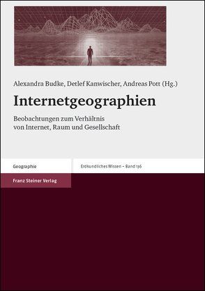 Internetgeographien von Budke,  Alexandra, Kanwischer,  Detlef, Pott,  Andreas