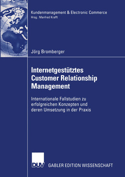 Internetgestütztes Customer Relationship Management von Bromberger,  Jörg