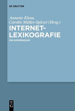 Internetlexikografie von Klosa,  Annette, Loder,  Martin, Müller-Spitzer,  Carolin