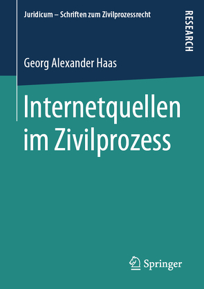 Internetquellen im Zivilprozess von Haas,  Georg Alexander