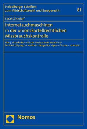 Internetsuchmaschinen in der unionskartellrechtlichen Missbrauchskontrolle von Zinndorf,  Sarah