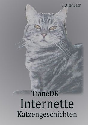 Internette Katzengeschichten von Altenbach,  Christiane