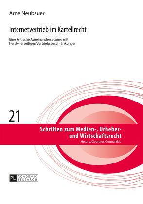 Internetvertrieb im Kartellrecht von Neubauer,  Arne