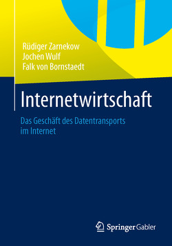 Internetwirtschaft von Bornstaedt,  Falk, Wulf,  Jochen, Zarnekow,  Ruediger