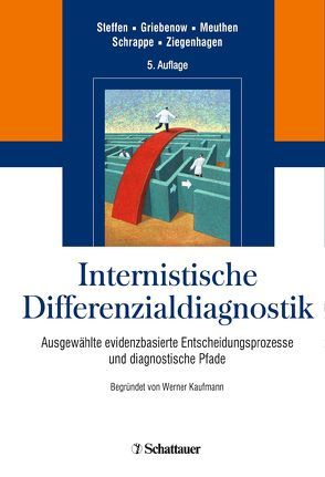 Internistische Differenzialdiagnostik von Griebenow,  Reinhard, Meuthen,  Ingo, Schrappe,  Matthias, Steffen,  Hans-Michael, Ziegenhagen,  Dieter