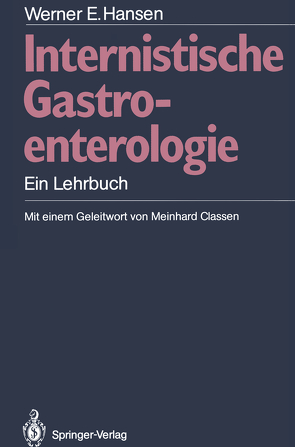 Internistische Gastroenterologie von Classen,  Meinhard, Hansen,  Werner E.