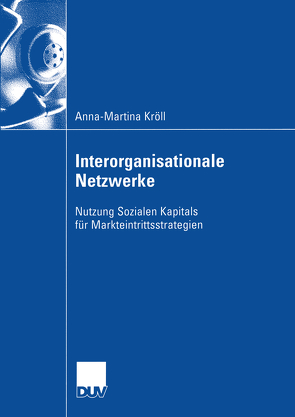 Interorganisationale Netzwerke von Kröll,  Anna-Martina