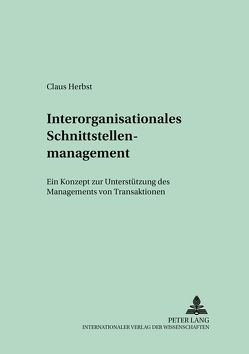 Interorganisationales Schnittstellenmanagement von Herbst,  Claus