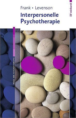 Interpersonelle Psychotherapie von Frank,  Ellen, Levenson,  Jessica C.