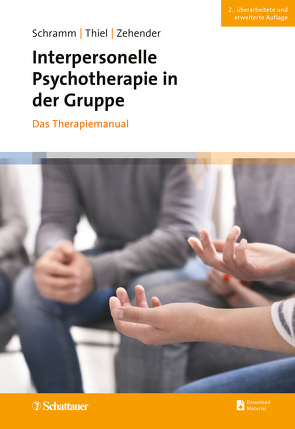 Interpersonelle Psychotherapie in der Gruppe (2. Aufl.) von Schramm,  Elisabeth, Thiel,  Nicola, Zehender,  Nadine