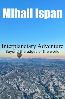 Interplanetary Adventure von Ispan,  Mihail