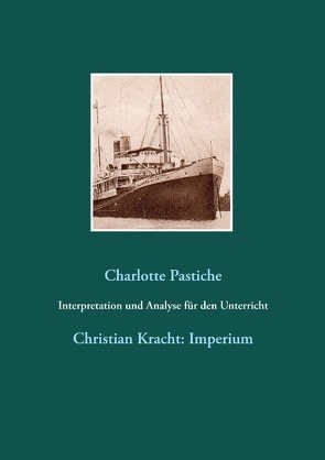 Interpretation und Analyse für den Unterricht von Pastiche,  Charlotte