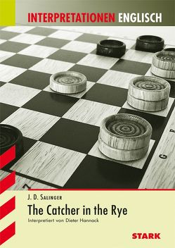 Interpretationen Englisch – Salinger: The Catcher in the Rye von Hannack,  Dieter