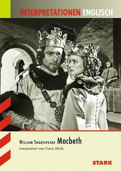 Interpretationen Englisch – Shakespeare: Macbeth von Mürb,  Franz