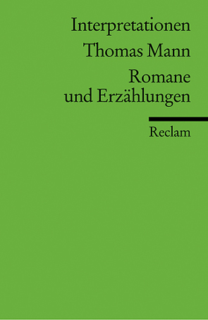 Interpretationen: Thomas Mann. Romane und Erzählungen von Hansen,  Volkmar