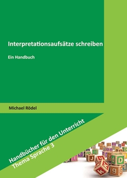 Interpretationsaufsätze schreiben von Rödel,  Michael