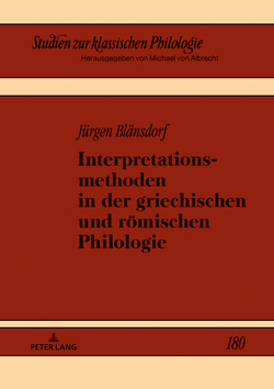 Interpretationsmethoden in der griechischen und römischen Philologie von Blänsdorf,  Jürgen